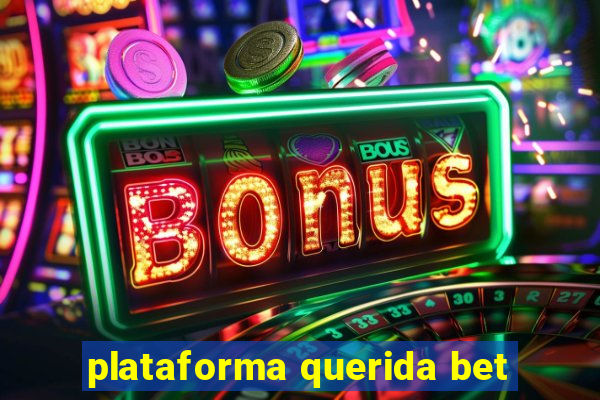 plataforma querida bet